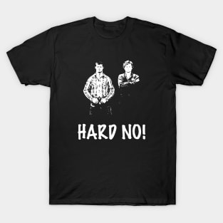 Wayne Retro Letterkenny Daryl Vintage Hard No T-Shirt